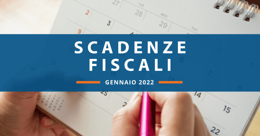 Scadenze fiscali di gennaio 2022: quali sono tutte le date del mese?