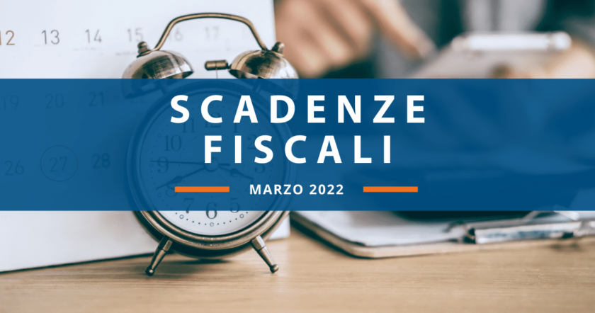 Scadenze fiscali marzo 2022: il calendario del mese