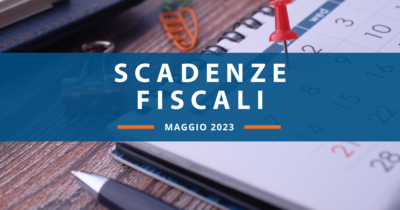 Quali sono le scadenze fiscali di maggio?