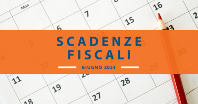 Scadenze fiscali di giugno: ecco le date più importanti